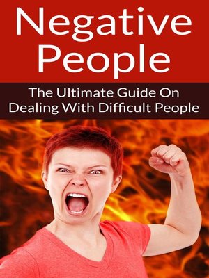 cover image of Negative People the Ultimate Guide On Dealing With Difficult People